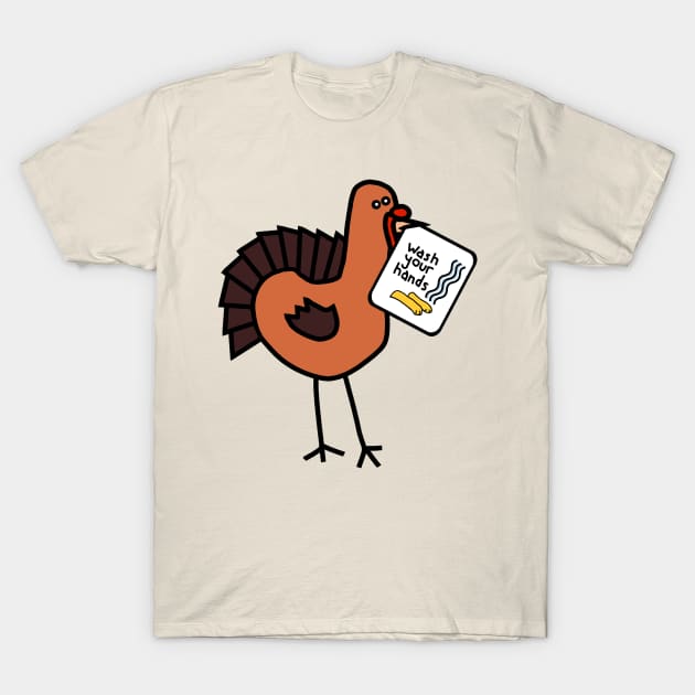 Funny Thanksgiving Turkey Says Wash Your Hands T-Shirt by ellenhenryart